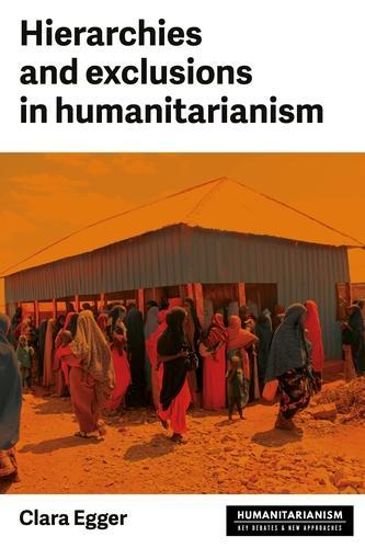 Hierarchies and exclusion in humanitarianism.