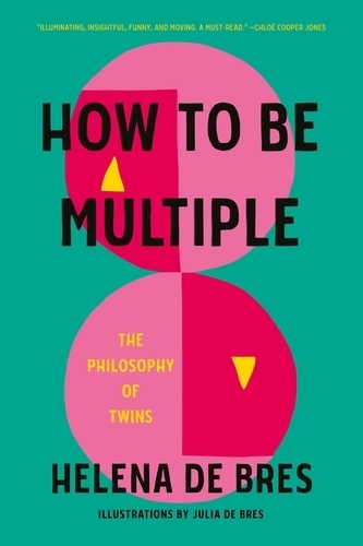 How to be Multiple: The Philosophy of Twins.