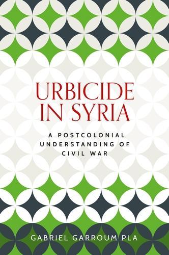 Urbicide in Syria