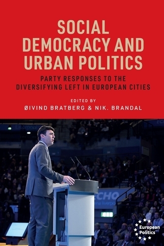 Social democracy and urban politics: Party responses to the diversifying left in European cities.