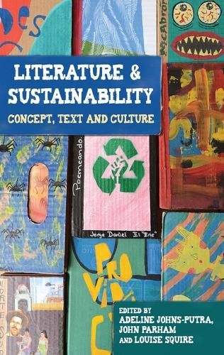 Literature and Sustainability: Concept, Text and Culture.