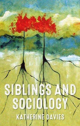 Siblings and Sociology.