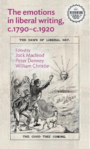 The Emotions in Liberal Writing, C.1790-C.1920.