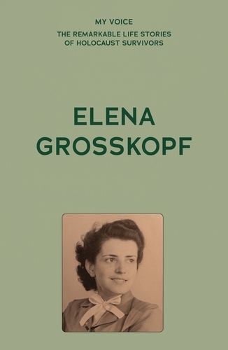My Voice: Elena Grosskopf: My Story.
