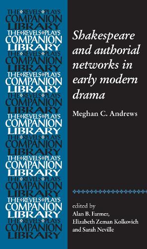 Shakespeare and authorial networks in early modern drama.