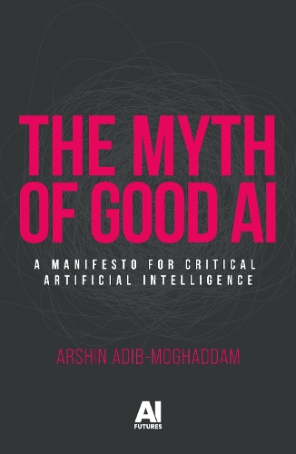 The Myth of Good AI