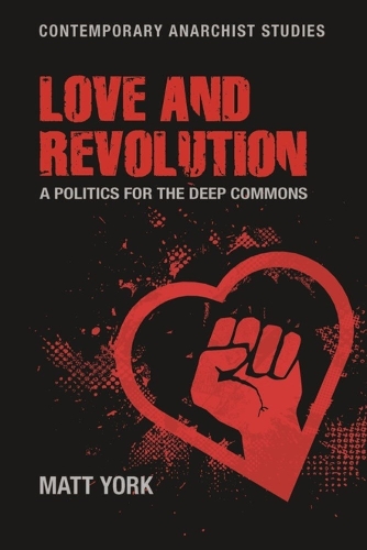 Love and revolution: A politics for the deep commons.