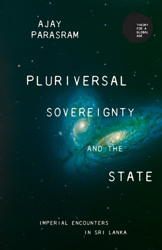 Pluriversal Sovereignty and the State: Imperial Encounters in Sri Lanka.