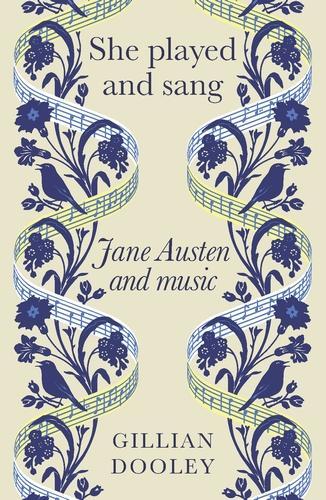 She played and sang: Jane Austen and music.
