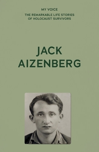 My Voice: Jack Aizenberg: From Hell to Paradise.