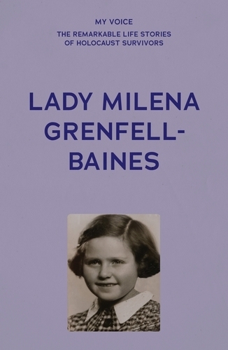 My Voice: Lady Milena Grenfell-Baines: Don'T Forget Us.