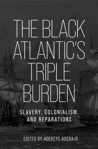 The Black Atlantic's Triple Burden