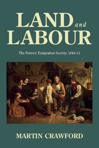 Land and labour: The Potters' Emigration Society, 1844-51.
