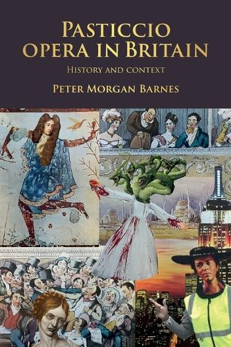 Pasticcio opera in Britain: History and context.