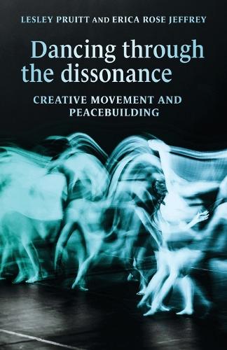 Dancing through the dissonance: Creative movement and peacebuilding.