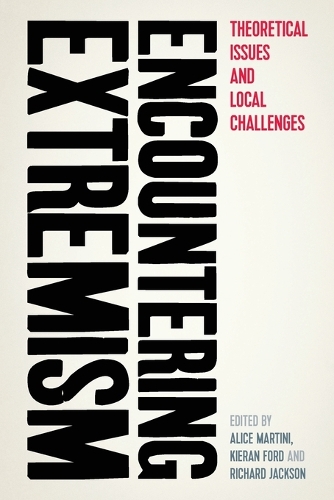 Encountering extremism: Theoretical issues and local challenges.
