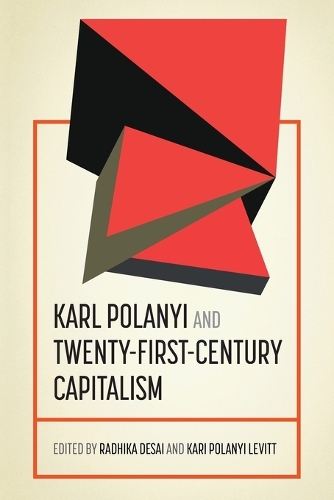 Karl Polanyi and twenty-first-century capitalism.