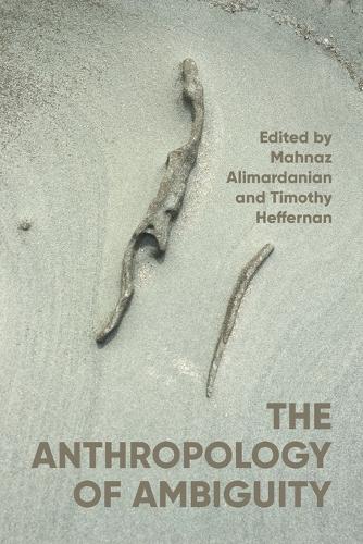 The anthropology of ambiguity.