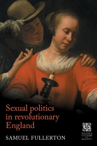 Sexual politics in revolutionary England.