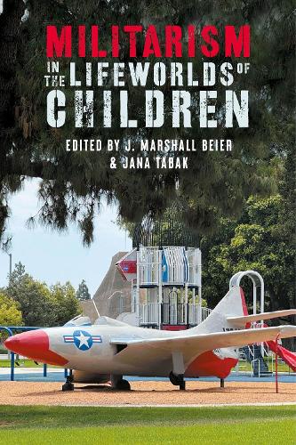 Militarism in the lifeworlds of children.