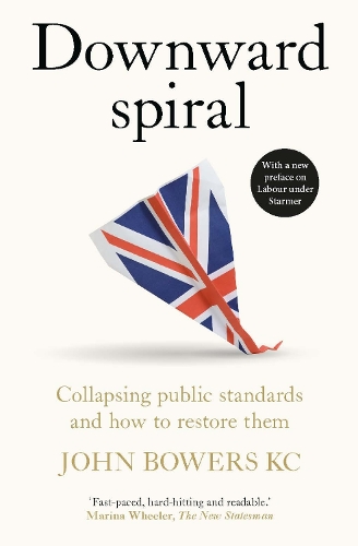 Downward spiral: Collapsing public standards and how to restore them.
