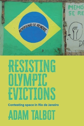 Resisting Olympic evictions: Contesting space in Rio de Janeiro.