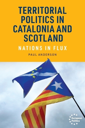 Territorial politics in Catalonia and Scotland: Nations in flux.