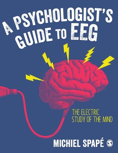 A Psychologist's guide to EEG: The electric study of the mind.