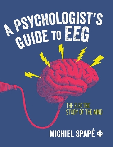 A Psychologist's guide to EEG: The electric study of the mind.