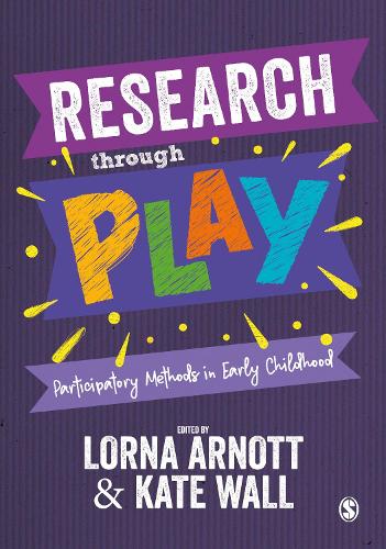 Research through Play: Participatory Methods in Early Childhood.