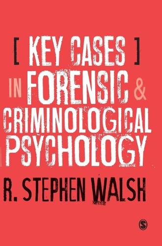 Key Cases in Forensic and Criminological Psychology.