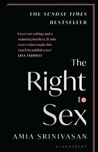 The Right to Sex: The Sunday Times Bestseller.