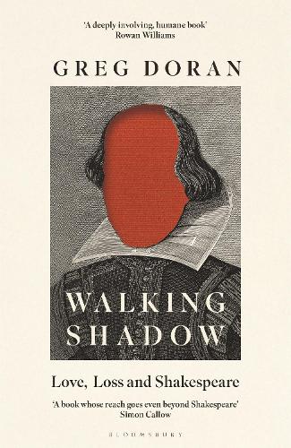 Walking Shadow: Love, Loss and Shakespeare.