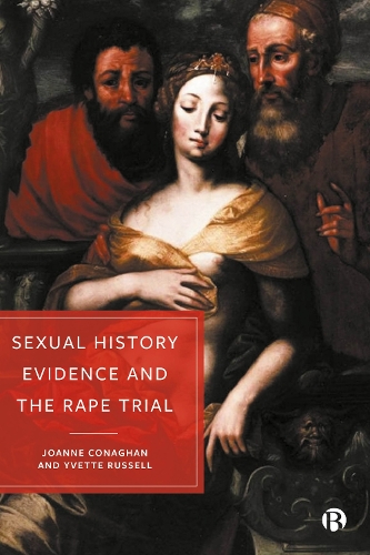 Sexual History Evidence And The Rape Trial.