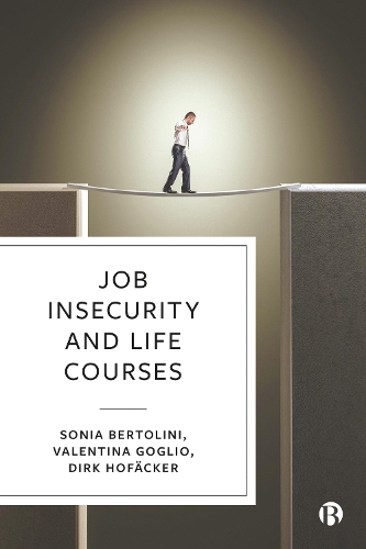 Job Insecurity and Life Courses.