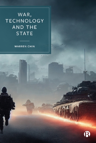 War, Technology and the State.