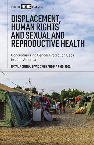 Displacement, Human Rights, and Sexual and Reproductive Health