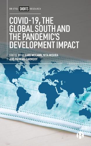 COVID-19, the Global South and the Pandemic's Development Impact.