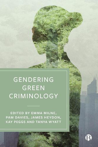 Gendering Green Criminology.