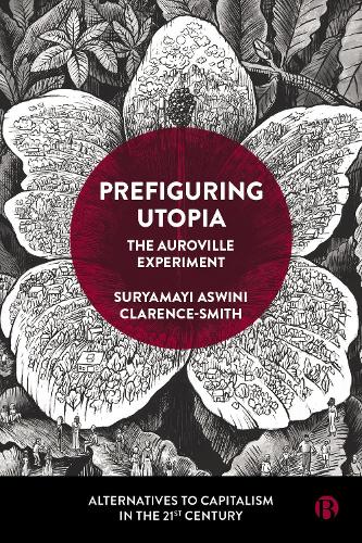 Prefiguring Utopia in Auroville
