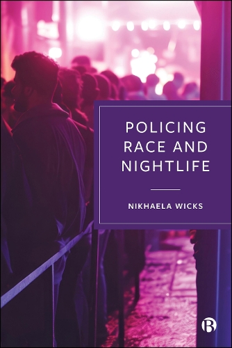 Policing Race and Nightlife.