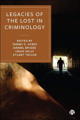 Legacies of the Lost in Criminology.
