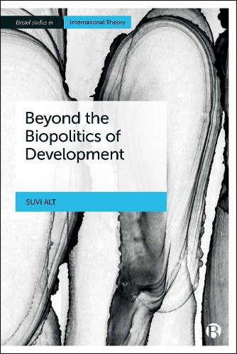 Beyond the Biopolitics of Development.