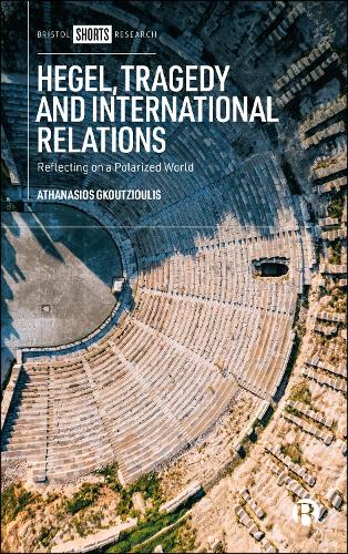 Hegel, Tragedy and International Relations