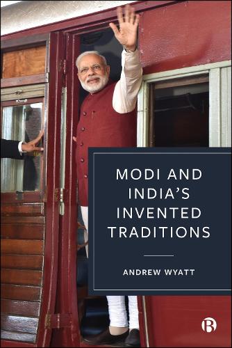 Modi and India's Invented Traditions.