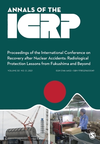 ICRP 2020 Proceedings: Proceedings of the International Conference on Recovery After Nuclear Accidents: Radiological Protection Lessons from Fukushima and Beyond.