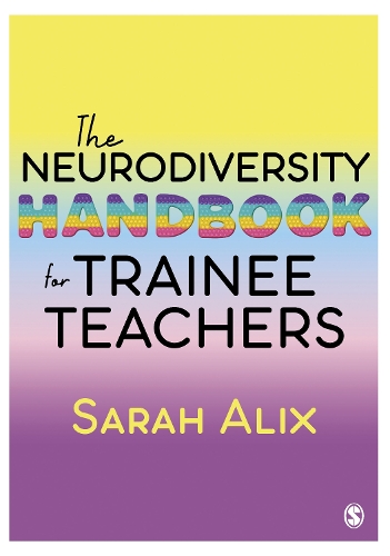 The Neurodiversity Handbook for Trainee Teachers.
