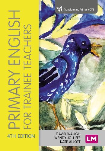 Primary English for Trainee Teachers. 4th Revised edition