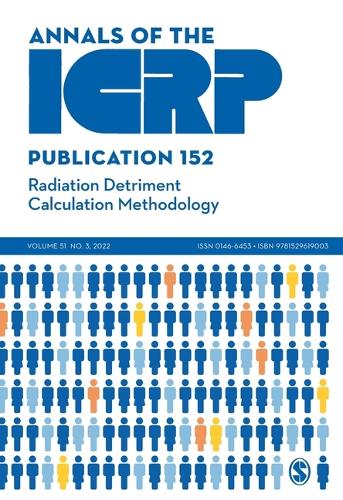 ICRP Publication 152: Radiation Detriment Calculation Methodology.