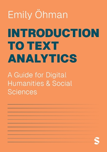 Introduction to Text Analytics: A Guide for Digital Humanities & Social Sciences.
